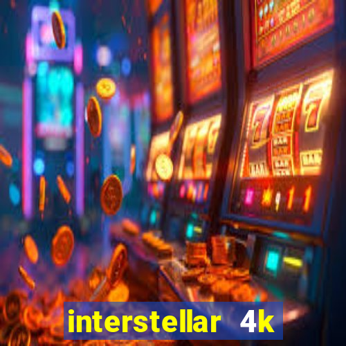 interstellar 4k free download